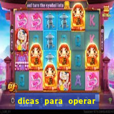 dicas para operar na iq option